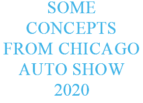some concepts from Chicago auto show 2020